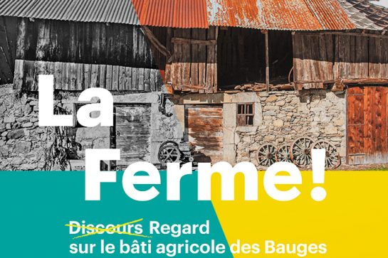 « Oh ! La Ferme ! » Le bâti agricole se fait comprendre !